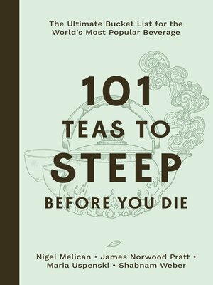 cover image of 101 Teas to Steep Before You Die
